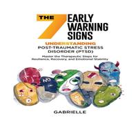 Gabrielle The Seven Early Warning signs: Master the Therapeutic Steps for Gabrielle Multicolor