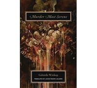 Gabrielle Wittkop - Murder Most Serene by Gabrielle Wittkop (2015-10-27)