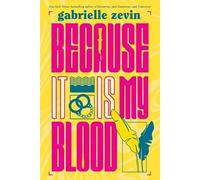 Gabrielle Zevin Because It Is My Blood (Paperback) Birthright