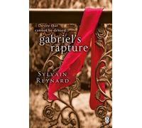 Gabriel's Rapture by Sylvain Reynard (2012-08-02)