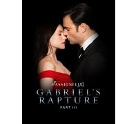 Gabriel's Rapture: Part 3 (The Gabriel's Inferno Series)