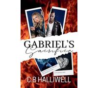 Gabriel's Sacrifice: 2 (Fire and Ice)