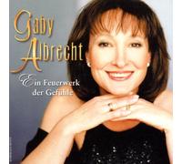 Gaby Albrecht - Ein Feuerwerk Der Gefuehl