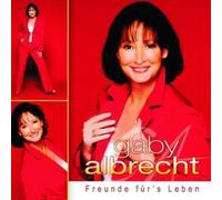 Gaby Albrecht - Freunde Fuer's Leben