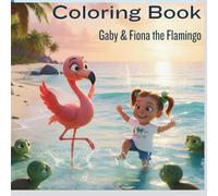 Gaby and Fiona the Flamingo Coloring Book