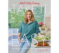 Gaby Dalkin What's Gaby Cooking: Take It Easy (Hardback)