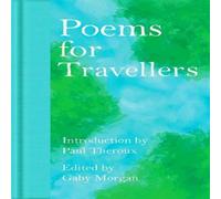 Gaby Morgan Poems for Travellers Hardback Book Gaby Morgan Multicolor