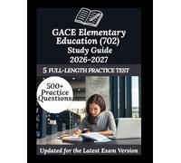GACE Elementary Education (702) Study Guide 2026-2027: Your Personal Exam Coach