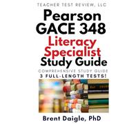 GACE Literacy Specialist 348 Study Guide: Georgia Pearson Aligned Practice Tests for Teacher Certification Exam