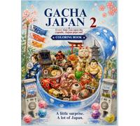 GACHA JAPAN 2: Japanese Culture Coloring Book for All Ages: 32 Unique Designs Featuring Japanese Food, Traditions, Nature and Lucky Charms