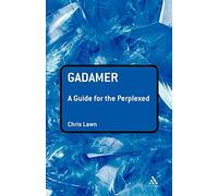 Gadamer: A Guide for the Perplexed