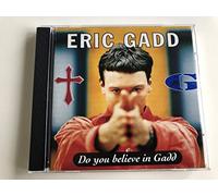 Gadd,Eric - Do You Believe in Gadd