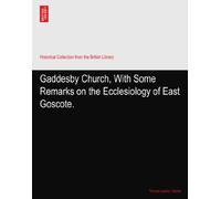 Gaddesby Church, With Some Remarks on the Ecclesiology of East Goscote.