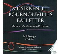 Niels Wilhelm Gade/Johann Peter Emilius Hartmann : Musikken Til Bournonvilles