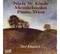 Gade/Mendelssohn: Piano Trios