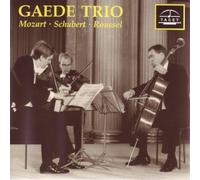 Gaede Trio - Schubert / Mozart / Roussel