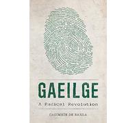 Gaeilge: A Radical Revolution