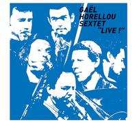 Gaël Horellou Sextet - Live!