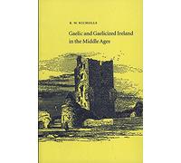 Gaelic and Gaelicized Ireland in the Middle Ages