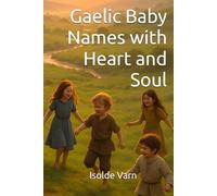 Gaelic Baby Names with Heart and Soul