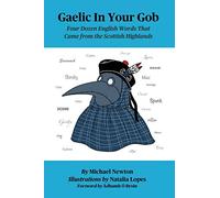 Gaelic in Your Gob: Four Dozen English Words That Came from the Scottish Highlands