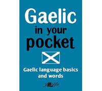 Gaelic in Your Pocket: Gaelic Language Basics and Words: 3