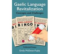 Gaelic Language Revitalization Concepts and Challenges: Collected Essays