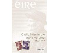 Gaelic Prose in the Irish Free State 1922-1939