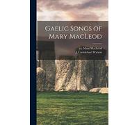Gaelic Songs of Mary MacLeod
