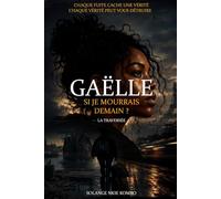 Gaëlle, Et si je mourais demain ?: La traversée