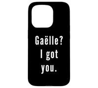 Gaëlle? I.Got.You. Case for iPhone 15 Pro