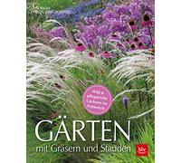 Gärten mit Gräsern und Stauden: Wild & pflegeleicht: Gärtnern im Präriestyle