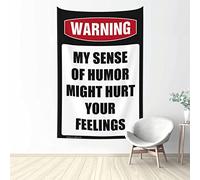 gaeruite Cool Room Accessories for Teens Boys Warning My Sense of Humor Might Hurt Your Feelings! Tapestry Funny Kitchen Decor Tapestry for Men (Size : 75X100CM)