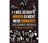 Gästebuch 18. Geburtstag zum Ausfüllen: Lustiges Freundebuch für Mädchen & Junge mit Fragen - Partybuch zum 18. Geburtstag
