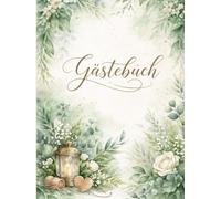 Gästebuch Greenery: Elegantes Erinnerungsbuch mit Eukalyptus, weißen Blüten und Laterne für Hochzeit, Taufe, Geburtstag und besondere Feiern