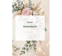 Gästebuch Hochzeit mit Fragen zum Ausfüllen und Fotos einkleben. Boho Eukalyptus Design mit Rosen & Gold: Das Erinnerungsbuch für eure Hochzeit. Hochzeitsgeschenk für Brautpaar