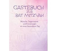 Gästebuch zur Bat Mitzvah: Wünsche, Segensworte und Erinnerungen an einen besonderen Tag