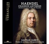Gaetan Jarry; Marguerite Louise - Handel: Chandos Anthems