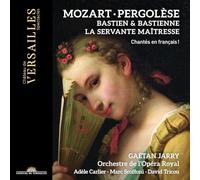 Gaetan Jarry; Orchestre de l'Opera Royal - Mozart : Bastien et Bastienne - Pergolese : La Servante Maitresse