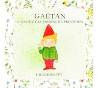 Gaëtan, le gnome des jardins de printemps (Saison féériques)