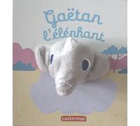 Gaëtan l'éléphant: Livre marionnette pour bébé - dès 3 mois
