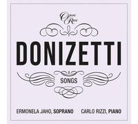 Ermonela Jaho & Carlo Rizzi - Donizetti Songs Vols. 5 & 6