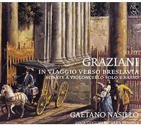 Gaetano Nasillo Cello - Graziani: Sonatas For Cello