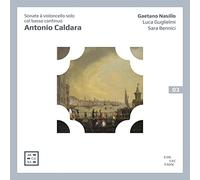 Gaetano Nasillo; Luca Guglielmi; Sara Bennici - Caldara: Sonate a violoncello solo col basso continuo