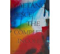 Gaetano Pesce : The Complete Incoherence