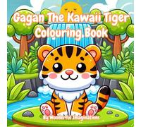 Gagan The Kawaii Tiger Colouring Book: As children color each page, they discover Gagan's favorite activities, like rolling in the grass, chasing butterflies, and napping in the warm sun. At night,