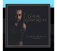 Gagik Gasparyan - La Música Del Mundo En Clarinete