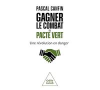 Gagner le combat du Pacte vert: Une révolution en danger