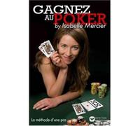 Gagnez au Poker by Isabelle Mercier