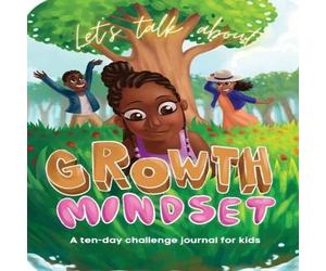 Gahmya Drummond-Bey Let's Talk About Growth Mindset: A Challenge Journal for Kids Gahmya Drummond-Bey Multicolor